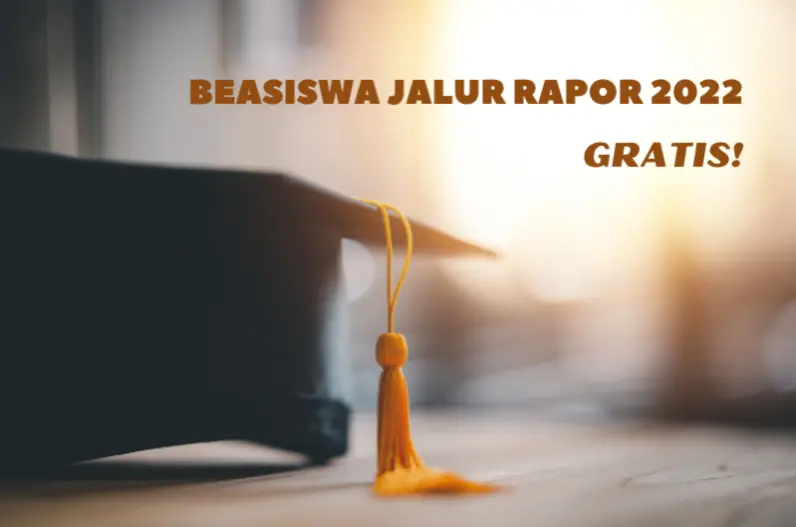 beasiswa jalur rapor 2022 gratis