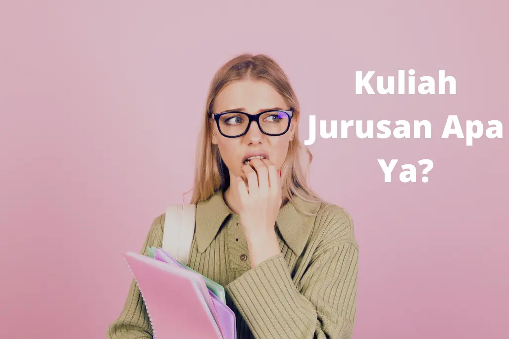 Cara Jitu Memilih Jurusan Kuliah dengan Tepat