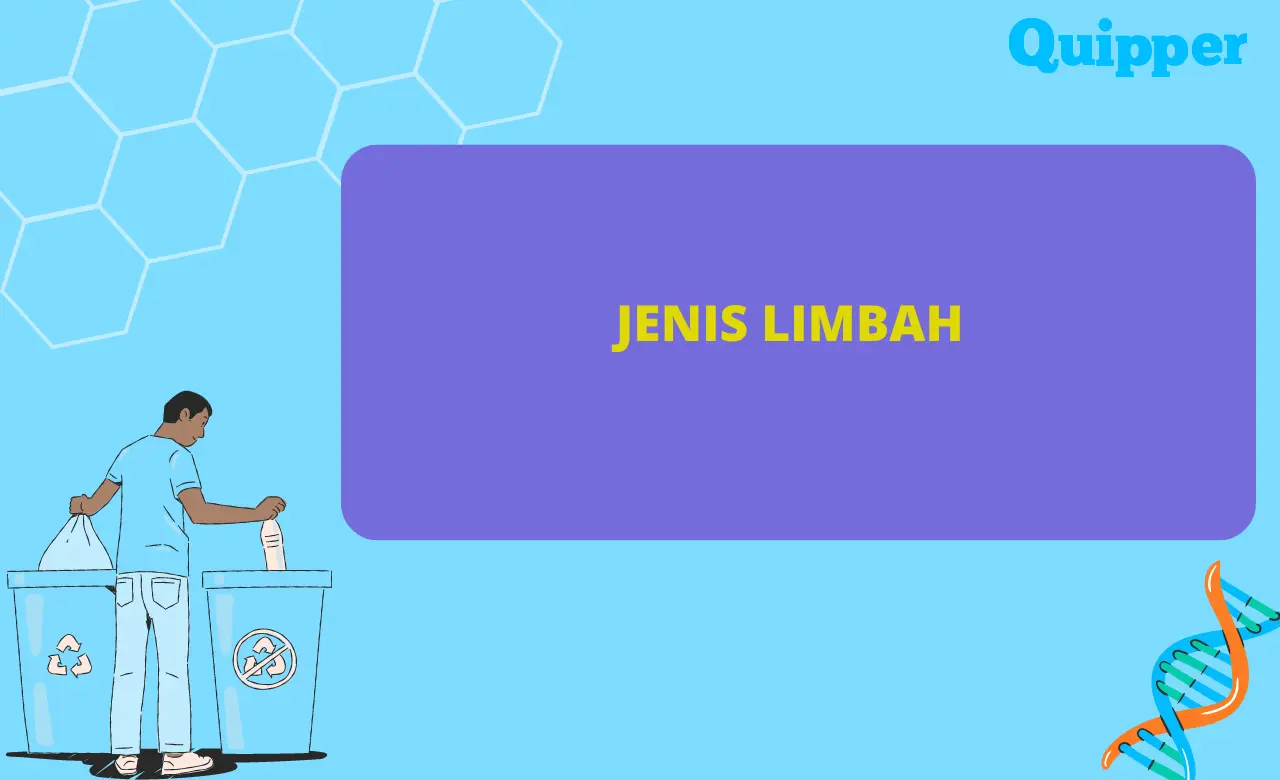 Mengenal 4 Jenis Limbah dan Cara Mengatasinya