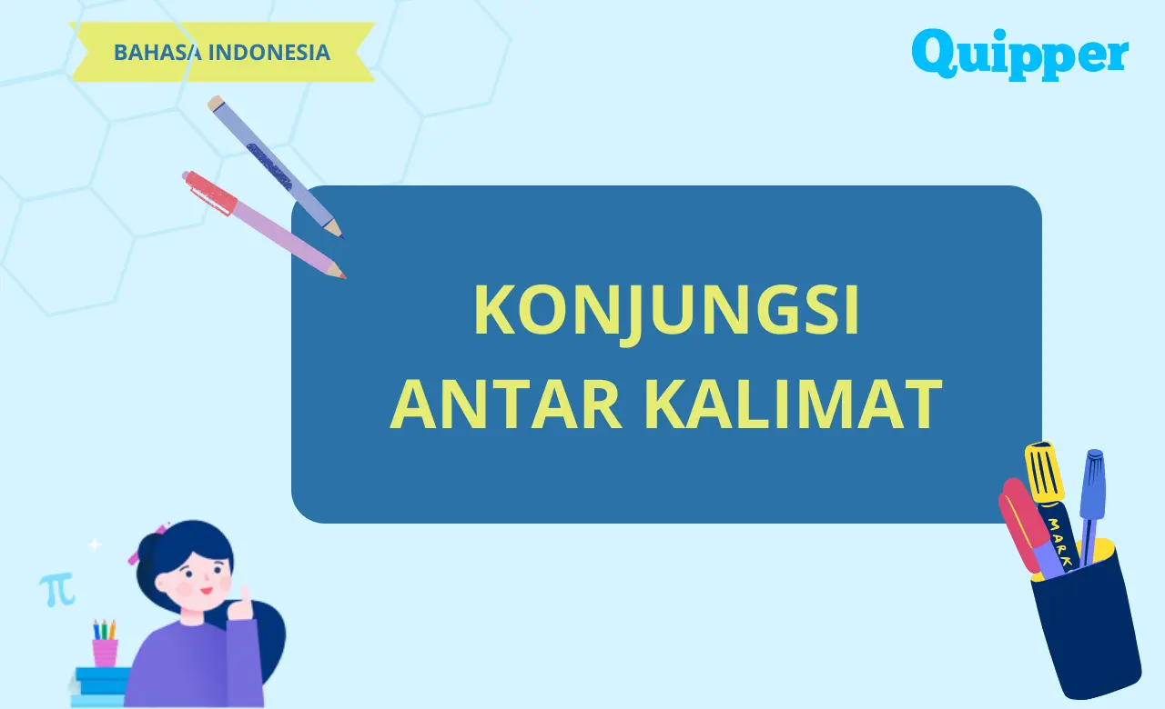 Pengertian, Jenis Konjungsi Antarkalimat dan Contohnya