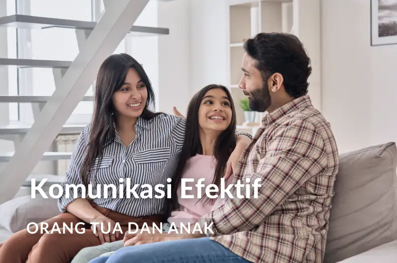 komunikasi efektif orang tua dan anak