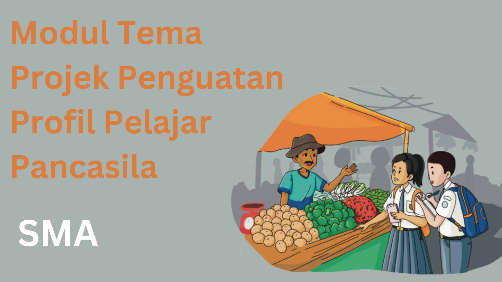 Contoh Modul Tema Proyek Profil Pelajar Pancasila SMA